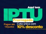 Oportunidade: Últimos 30 dias para obter desconto de 10% no pagamento do IPTU