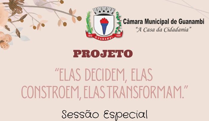 Câmara de Guanambi realizará Sessão Especial em homenagem ao Protagonismo Feminino nesta quinta-feira (26)